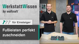 Fußleisten perfekt zuschneiden  so einfach gehts  WerkstattWissen  wolfcraft [upl. by Ydne]