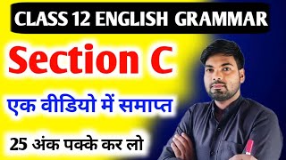 12th English Grammar 2024  Section C  Class 12 Grammar 2024  12th English Grammar [upl. by Niuqram]