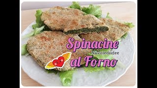 Ricetta Spinacine al Forno Sane e Genuine [upl. by Tilney516]