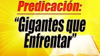 Predicacion Cristiana • GIGANTES QUE ENFRENTAR • Alberto Mottesi [upl. by Survance27]