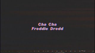 Cha Cha  Freddie Dredd Lyrics VHS [upl. by Conlen]