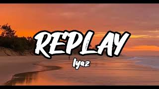 REPLAY  Iyaz Lyrics [upl. by Kallman]