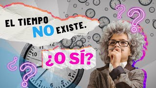 La FÍSICA del TIEMPO ¿Por qué es RELATIVO [upl. by Atneuqal]