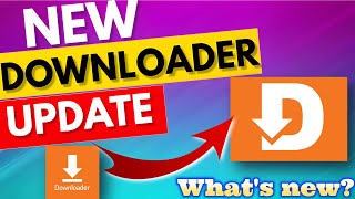 New Downloader Update Whats NEW [upl. by Perry]