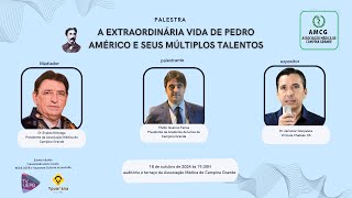 AO VIVO PALESTRA  A EXTRAORDINÁRIA VIDA DE PEDRO AMÉRICO E SEUS MÚLTIPLOS TALENTOS [upl. by Puett]