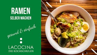 Einfaches Ramen Rezept für zuhause zum selber machen 🇯🇵🍜  La Cocina Kochschulen [upl. by Ketty]