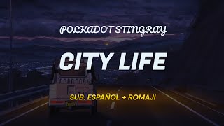 Polkadot Stingray  ばけものだらけの街 City Life  Letra español [upl. by Harim]