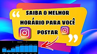 COMO SABER O MELHOR HORÁRIO PARA POSTAR NO INSTAGRAM  MELHOR HORÁRIO PARA POSTAR NO INSTAGRAM [upl. by Louanne308]