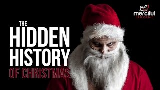 THE HIDDEN HISTORY OF CHRISTMAS [upl. by Resiak314]