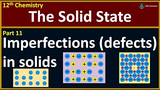 12th Chemistry  The Solid State  Imperfections defects in solids [upl. by Ahcsropal]