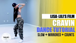 Lisa LILIs FILM 2 Cravin Dance Tutorial Slow  Mirrored  Explanation  SHERO [upl. by Elrem]