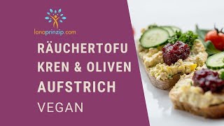 Veganer Brotaufstrich mit Räuchertofu Kren und Oliven  Gesundes AufstrichRezept [upl. by Montanez]