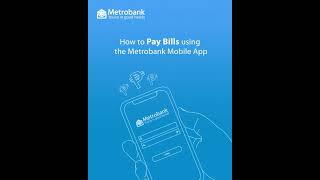 How to Pay Bills using the Metrobank Mobile App [upl. by Huston]