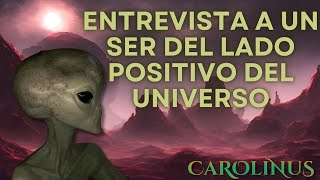 Entrevista a un ser del lado positivo del Universo [upl. by Haem586]