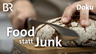 Food statt Junk Der Weg zu gesunder Ernährung  Doku  Gut zu wissen  BR [upl. by Enyahc]