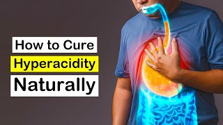 How to Cure Hyperacidity Naturally Acid Reflux Home Remedy [upl. by Dett]