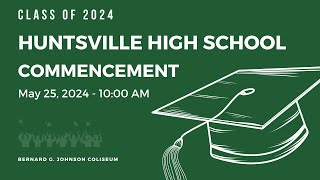 Huntsville High School Commencement 2024 [upl. by Allison]