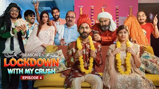 Lockdown with my CrushS2  Ep  4  Swagger Sharma [upl. by Moyna83]