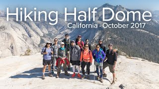 California Half Dome Hike 2017 [upl. by Dearborn867]