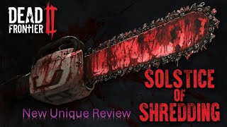 Dead Frontier 2  Solstice of Shredding  New Unique Review [upl. by Hootman]