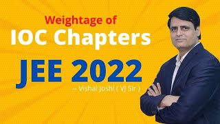 Weightage of IOC Chapters in JEE 2022  Inorganic Chemistry  VJ Sir  Vishal Joshi [upl. by Oilasor]