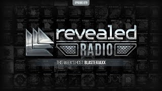 Revealed Radio 079  Blasterjaxx [upl. by Oynotna]