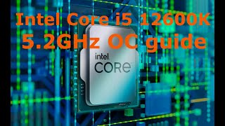 Intel Core i5 12600K EASY overclocking guide on Z690 board [upl. by Llerraf504]