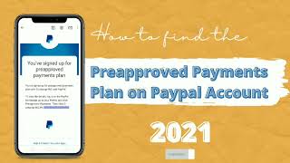 How to Find the Preapproved Payments Plan on Paypal Account 2021 [upl. by Hulbig]