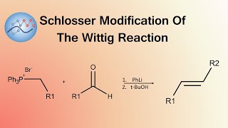 Schlosser Modification Of The Wittig Reaction  Organic Chemistry [upl. by Clim946]