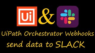 UiPath Orchestrator send text to Slack via Webhooks Chatbot [upl. by Dumond]