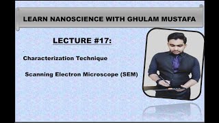 Scanning Electron Microscope  Lecture17 physicsbyghulammustafa characterization [upl. by Towroy]