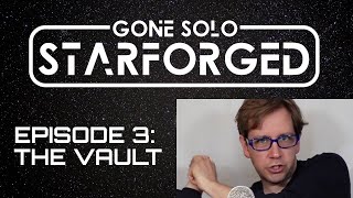 Gone Solo Starforged Ep 3  The Vault Solo RPG [upl. by Aicatsue971]