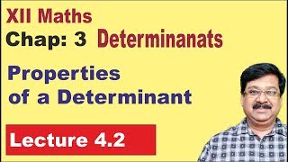 42 Determinants Properties of a Determinant Class 12 Maths [upl. by Ecirtram]