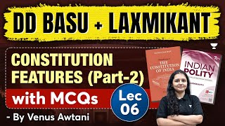 salient Features of Indian Constitution Lec 6  DD Basu  Laxmikanth  Indian Polity  UPSC 202526 [upl. by Naveb]