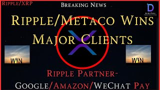 RippleXRPRipple amp Metaco Win Big Clients Ripple Partner amp GoogleAmazonWhatsAppWeChat Pay [upl. by Leahcimal]