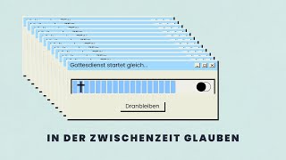 Gottesdienst am 742024  1030 Uhr  quotIn der Zwischenzeit glaubenquot [upl. by Ann]