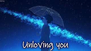 Nightcore  Unloving You Anson Seabra  Lyrics [upl. by Orji]