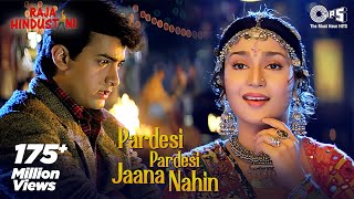 Pardesi Pardesi Jana Nahi  Raja Hindustani  Aamir Khan Karisma  Udit Alka  90s Hindi Songs [upl. by Terti132]