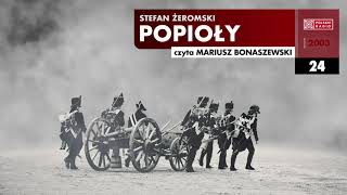 Popioły 024  Stefan Żeromski  Audiobook po polsku [upl. by Irrem861]