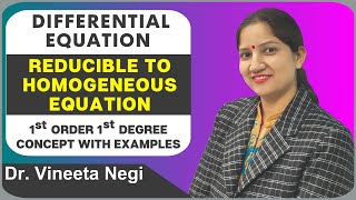 Reducible to Homogeneous Differential Equation Concept with Examples  Diffential Equations [upl. by Arihk964]