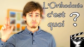 LORTHODOXIE  Le Tuto Chrétien [upl. by Enrika755]