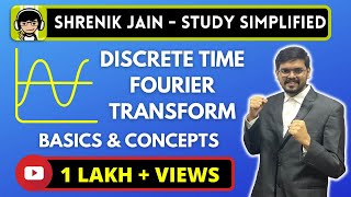 DTFTDiscrete Time Fourier Transform BASICS and CONCEPTS [upl. by Anauqcaj945]