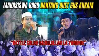 KALAH MERDU DI TANTANGIN DUET BATTLE SULUK SAMA MAHASISWA BARU GUS AHKAM [upl. by Ahsert284]