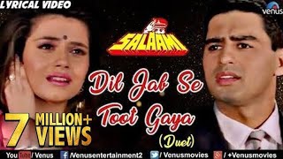 Dil Jabse Toot Gaya  Salaami 💞 4K Video Song💞 Hindi Song  Lyrics Songs  Pankaj Udhas [upl. by Oned]