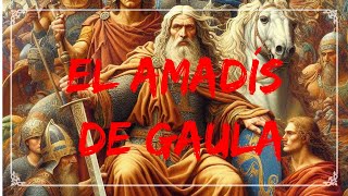 EL AMADÍS DE GAULA  RESUMEN COMPLETO [upl. by Fausta]