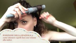 VALE LOOK TUTORIAL le tre posizioni della spazzola [upl. by Yaya]