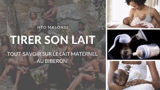 COMMENT TIRER SON LAIT TOUT SAVOIR SUR LE LAIT MATERNEL AU BIBERON [upl. by Analos]