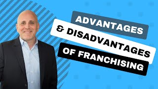 Advantages and Disadvantages of Franchising [upl. by Mariano465]