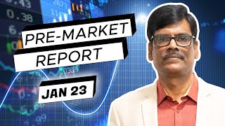 Pre Market Report 23Jan2024 [upl. by Jarnagin]