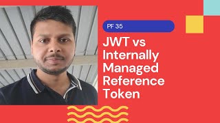 JWT vs Internally Managed Reference Token  PingFederate Complete course  PF 35 [upl. by Charo]